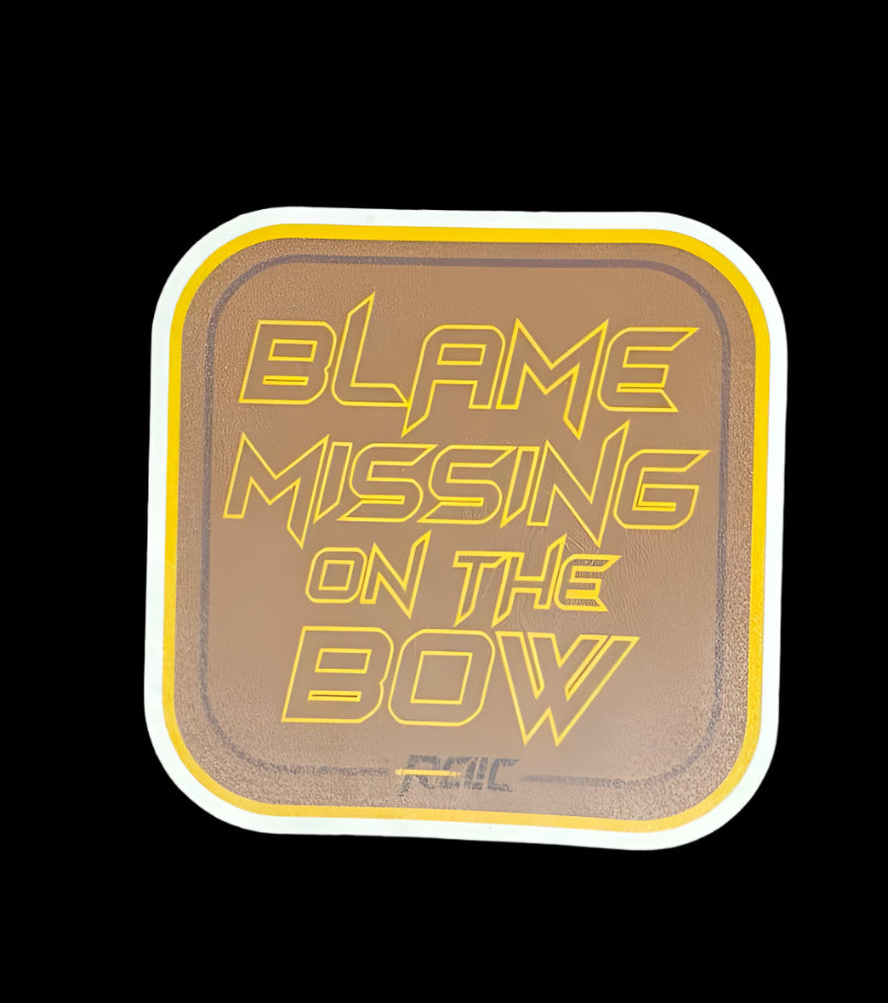 Blame it on the Bow